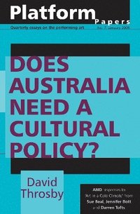 bokomslag Platform Papers 7: Does Australia Need a Cultural Policy?