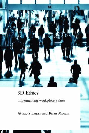 Attracta Lagan, Brian Moran - Three Dimensional Ethics, Inbunden