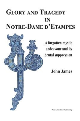 Glory and Tragedy in Notre-Dame d'Etampes 1