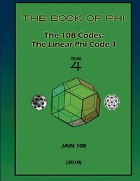 bokomslag The 108 Codes: The Linear Phi Code 1