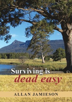 Allan Jamieson - Surviving is dead easy, Häftad