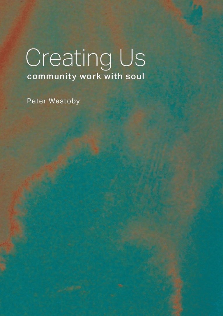 Peter Westoby, Roland Lubett - Creating Us, Häftad