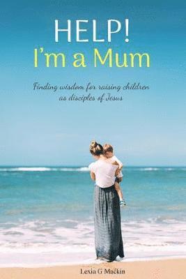 Help! I'm a Mum 1