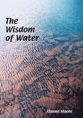 The Wisdom of Water 1