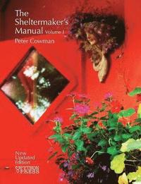 bokomslag The Sheltermaker's Manual - Volume 1