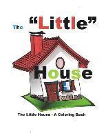 M. O. R. E. Publishers, Dasia Carter - The Little House: A Short Story/A Coloring Book, Häftad