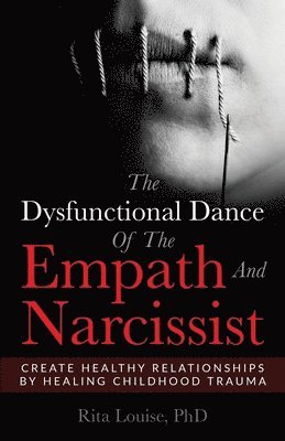 bokomslag Dysfunctional Dance Of The Empath And Narcissist