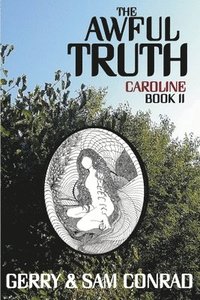 bokomslag The Awful Truth Caroline