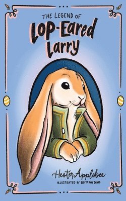 bokomslag The Legend of Lop-eared Larry