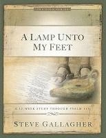 bokomslag A Lamp Unto My Feet: A 12-Week Study Through Psalm 119