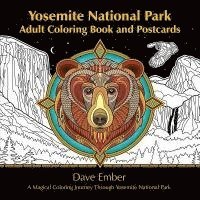 Yosemite National Park Adult Coloring Book and Postcards: A Magical Coloring Journey Through Yosemite National Park 1