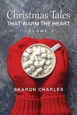 Christmas Tales That Warm the Heart Volume 2 1