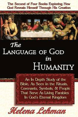 The Language of God in Humanity, 2nd in The Language of God Series 1