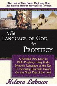 bokomslag The Language of God in Prophecy, 4th in The Language of God Series