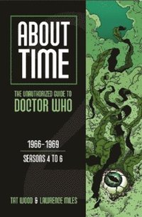 bokomslag About Time 2: The Unauthorized Guide to Doctor Who (Seasons 4 to 6)