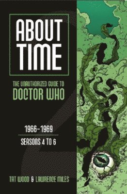 About Time 2: The Unauthorized Guide to Doctor Who (Seasons 4 to 6) 1