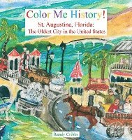 bokomslag Color Me History!: St. Augustine, Florida: The Oldest City in the United States