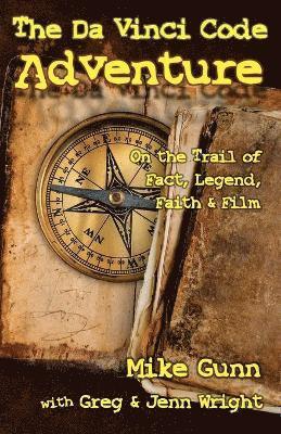 Mike Gunn, Greg Wright, Jenn Wright - Da Vinci Code Adventure, Häftad