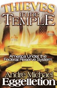 bokomslag Thieves in the Temple - America Under the Federal Reserve System