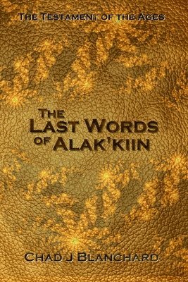 bokomslag Last Words of Alak'kiin