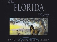 bokomslag Our Florida Legacy