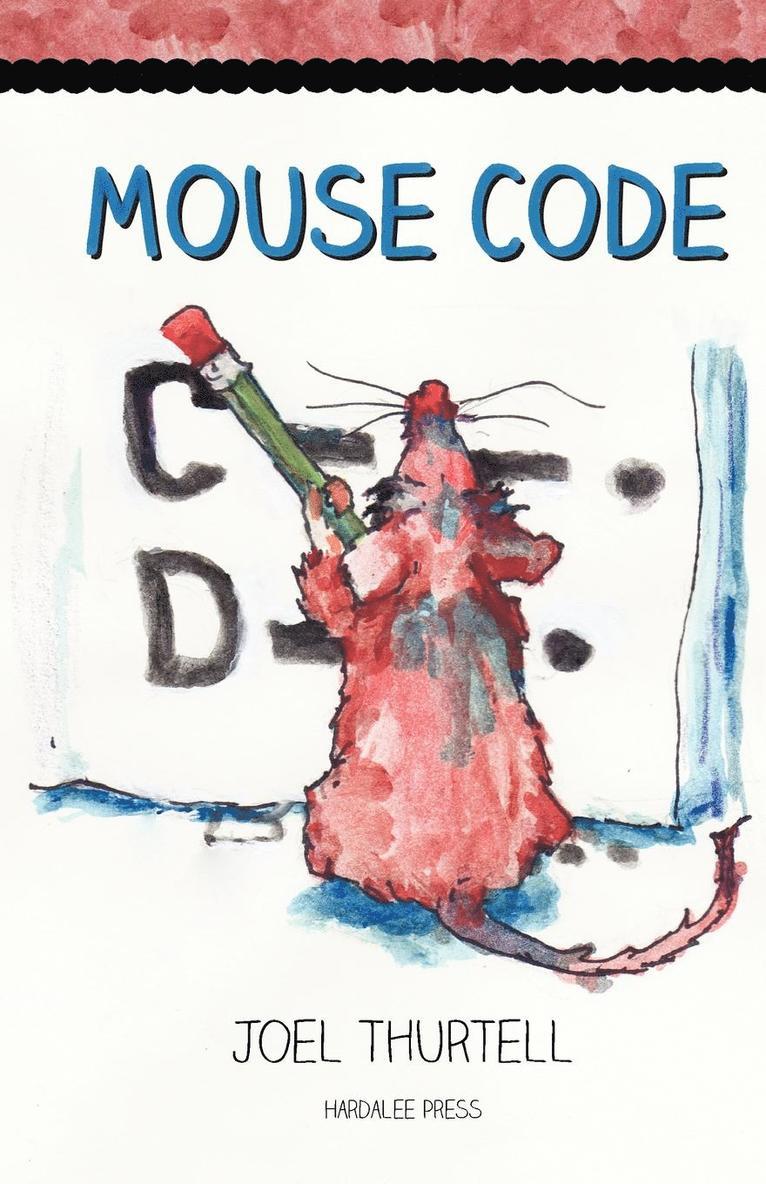 Joel Howard Thurtell - Mouse Code, Häftad
