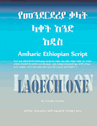 Amharic Ethiopian Script New Edition: Laqech New Edition 1