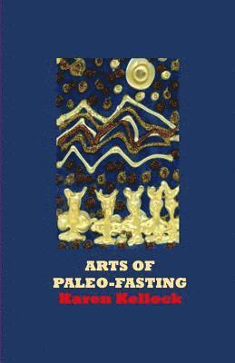 Arts of Paleo Fasting 1