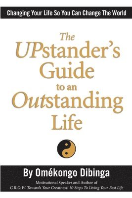 The UPstander's Guide to an Outstanding Life 1