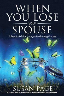Susan Page - When You Lose Your Spouse: A Practical Guide through the Grieving Process, Häftad