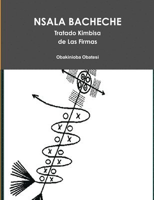bokomslag NSALA BACHECHE. Tratado Kimbisa de Las Firmas