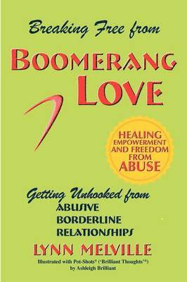 bokomslag Breaking Free from Boomerang Love