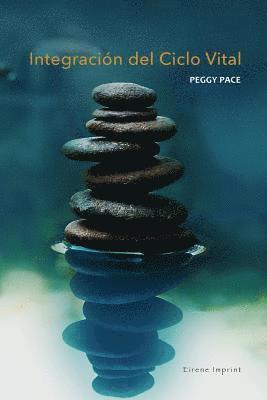 Peggy Pace - Integración del Ciclo Vital, Häftad