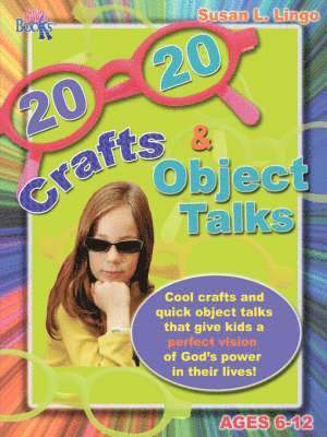 bokomslag 20/20 Crafts & Object Talks That Teach about God's Power