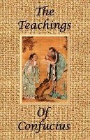 bokomslag The Teachings of Confucius - Special Edition