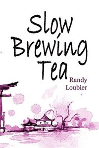 bokomslag Slow Brewing Tea