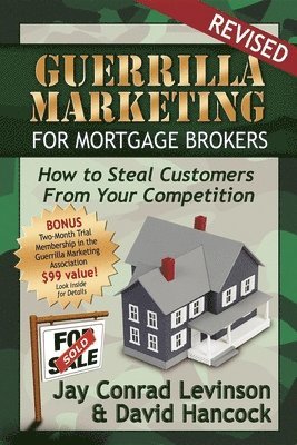 David L. Hancock, Jay Conrad Levinson - Guerrilla Marketing for Mortgage Brokers: How to Steal Customers from Your Competition, Häftad