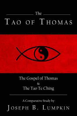 B. Lumpkin, Joseph, Joseph B. Lumpkin - Tao of Thomas, Häftad