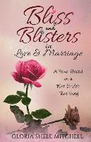 bokomslag Bliss and Blisters in Love & Marriage: A Novel Based on a War Bride's True Story