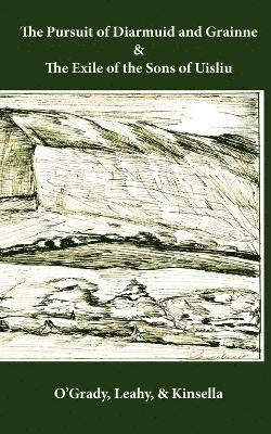 Standish O'Grady, A H Leahy, T E Kinsella - Pursuit of Diarmuid and Grainne / The Exile of the Sons of Uisliu, Häftad