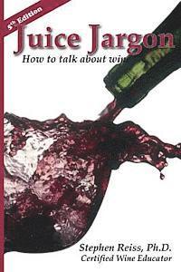 bokomslag Juice Jargon: How to talk about wine