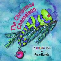 bokomslag The Christmas Chameleon: A Colorful Tail