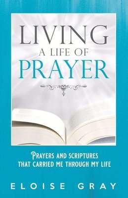 Living A Life Of Prayer 1