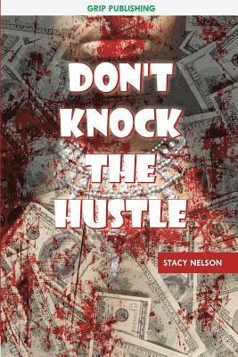 Don't Knock The Hustle 1
