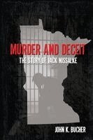 John Bucher - Murder and Deceit: The Story of Jack Nissalke, Häftad