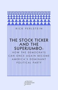 bokomslag The Stock Ticker and the Superjumbo