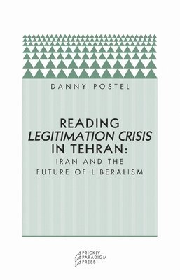 bokomslag Reading Legitimation Crisis in Tehran