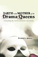 bokomslag Earth Is the Mother of All Drama Queens