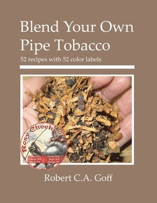 bokomslag Blend Your Own Pipe Tobacco