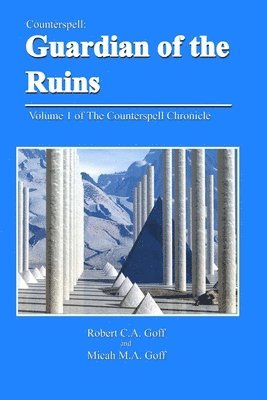 Robert C a Goff, Micah M a Goff, Robert C. a. Goff, Micah M. a. Goff, Robert C.A. Goff, Micah M.A. Goff, Robert C. A. Goff, Micah M. A. Goff - Counterspell, Häftad
